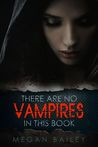 There are No Vampires in this Book There are No Vampires in this Book